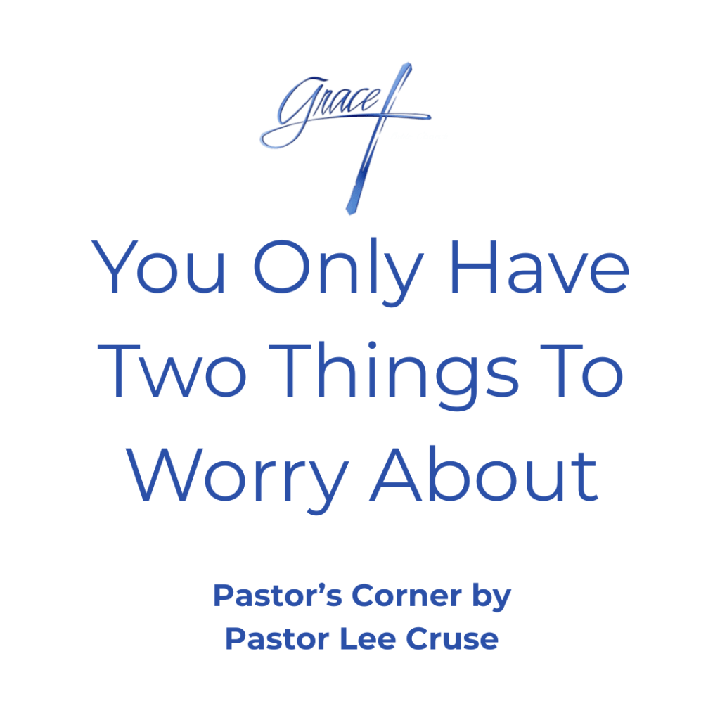 You Only Have Two Things To Worry&nbsp;About