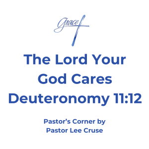 Deuteronomy 11:12 "a land for which the LORD your God cares; the eyes of the LORD your God are always on it, from the beginning of the year to the very end of the year. Many in our day have tried to propose that the United States of America was never a Christian Nation. But that is not true, for there is to much evidence from History that speaks to differ. Just read the letters of men like George Washington, Thomas Jefferson, and John Adams. They all had one thing in common that they wrote about in their letters. They all believed that the only way a democracy could exist is there must be morality and in order to have morality you must have religion. For you can pass all the laws you want to, but if a man’s heart is not right it is futile that he will obey them. The scripture tells us “a land for which the Lord your God cares”. I believe that with all my heart that God the Father really does care about America. We know that His place of Zion is in Israel but He has blessed the United States as a protecting alias. So, does the Lord care about what happens in the United States? The answer is yes! This verse also tells us that the eyes of the Lord your God are always on it. Do you realize that there are 97 verses that say the eyes of the Lord are on us? While many religions have a picture of a god who is harsh, always looking to punish at any opportunity. In the Quran, there is not one verse to offer comfort to anyone. What a difference that the Bible pictures our Lord and Father. Jesus came to introduce a new concept to mankind and that was God was our Father, and His eyes are always upon His children. Proverbs 15:3 The eyes of the LORD are in every place, Keeping watch on the evil and the good. II Chronicles 16:9 2 "For the eyes of the LORD run to and fro throughout the whole earth, to show Himself strong on behalf of those whose heart is loyal to Him… I Peter 3:12 For the eyes of the LORD are on the righteous, And His ears are open to their prayers; But the face of the LORD is against those who do evil." Psalm 32:8 His eyes are ever on those He loves and cares for and even one verse says He will guide you with His eyes. And did you notice that this verse also tells you that His eyes of the Lord are always upon this land, and notice how long? From the Beginning of the year to the very end of the year! Pastor Lee Cruse who can not think that there is ever one second that the Lord is not thinking about you and your family. It is my prayer that this will be a year that you will grow closer and closer to your Heavenly Father and the realization of just how much He loves you will overwhelm you.
