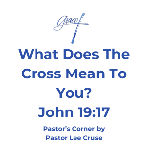 John 19:17 And He, bearing His Cross, went out to a place called the Place of a Skull, which is called in Hebrew, Golgotha, Just suppose that you have done something very wrong and you have been caught. You know what you did, that you are guilty, and the judge gets ready to pronounce judgment. He tells you that because of your crime you will be executed by injection. All of sudden your father who has loved you since you came into the world, and you love Him, you know he has been a good father, steps forward and asks the judge if someone could take your place, and the judge says yes. Your loving father takes your place. How would you feel for the rest of your life? My friend, as crazy as this made-up example is, that is exactly what Jesus did for me and you. The verse before us says “He bearing His Cross went out to a place called the Place of the skull”. But you see that is not exactly right for My Lord was not bearing His Cross, He was bearing my Cross. Every time I see a Cross, I am reminded that Jesus went to the Cross in my place. The pain and suffering that He endured was meant for me. If there was ever anyone who understood and had a love for what Jesus accomplished on the Cross it was the Apostle Paul. He said this in 1 Corinthians 1:7 For Christ did not send me to baptize, but to preach the gospel, not with wisdom of words, lest the Cross of Christ should be made of no effect.” Paul said in Galatians 6:4 But God forbid that I should boast except in the Cross of our Lord Jesus Christ, by whom the world has been crucified to me, and I to the world.” Paul said in I Corinthians 2:2 For I determined not to know anything among you except Jesus Christ and Him crucified. I wonder today if the Apostles Paul and Peter were to walk into many churches today who didn’t want to offend anyone so they took down their Crosses in their churches, what would the Apostles say? We wear the Cross today as a piece of Jewelry and that is good, but in the day of our Lord the Cross was repulsive. Today when we realize what the Cross stands for, and we realize that it not only stands for when our Lord sacrificed Himself on the Cross, but He also admonished each one of us to “take up our Cross and follow Him.” To follow His example of dying to self. The opportunities come to take up our Cross for each one of us. When we are with our friends and the conversation open’s up and the Holy spirit says say something, do you at that time take up your Cross, or do you walk away defeated because you know you should have said something? Pastor Lee Cruse as we live in these last days, I believe that the Cross is more important than ever before. So, what does your Cross look like? On one side it may look pretty ugly but on the other side our Lord is there telling you “Well done my good and faithful servant enter into the joy of the Lord”.