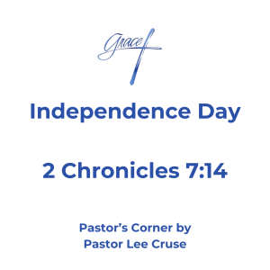 The Bible Says give thanks to the Lord for all of His many benefits. I have thought about this quite a bit as we are celebrating 250 years since the Declaration of Independence was signed. I have also been evaluating my prayer life and I have concluded that almost all of my prayers are asking My Father in Heaven for something. I began to think, when have I gone to Him in prayer and just sat in His presence and simply praised Him, and thanked Him for all that He has done for me and this church? If your children only came to you when they needed something then that would not be much of relationship. For 250 years the Lord has blessed this county, and yes, I do believe that this country was founded on Judeo Christian beliefs and it was established by God fearing men who had great character. America was God’s plan that He directed and brought to pass from Christopher Columbus who had Christian principles, for just look at the names he gave to the islands he landed on. To the Puritans and the Pilgrim’s that came here for one great reason which was that they wanted to be able to worship God the way the scripture tells us to and not be forced to live life under the direction of the Church of England. To the 56 men who signed the Declaration of Independence knowing that it would put their life on the line, and it did, many lost their lives and their homes, but they wanted to be free. It has been called the Great Experiment. No other people or civilization had ever developed a Country that one of the common beliefs was that its people would govern themselves. When the final draft of the writing of the Constitution was drafted and Benjamin Franklin was coming out of Independence Hall, there was a lady who asked him, “Well, Mr. Franklin, what do we have? Do we have a Republic or a Monarchy?” Benjamin Franklin the oldest delegate, replied “We have a Republic if we can keep it!” There in is the problem, is America the greatest country that has ever been? Will it continue to survive or will it fall as so many other empires have? The truth is we know the answer and the solution, if we as a people will turn to the living God II Chronicles 7:14 the United States will survive. For it says if my people, who are called by my name, will humble themselves and pray and seek my face and turn from their wicked ways, then I will hear from heaven, and I will forgive their sin and will heal their land. If America is to survive then there must be a turning to the Lord and asking His blessing upon us. Pastor Lee Cruse As I look at my own prayer life, it is my hope that I will spend more time just in His presence, praising Him and thanking Him that I was born and live in the greatest Country that has ever been.